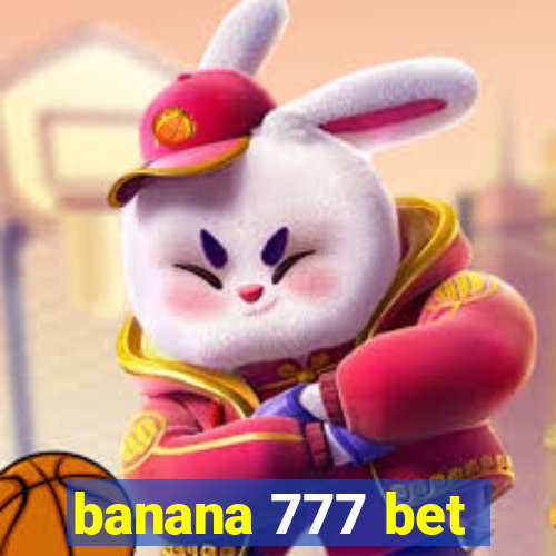 banana 777 bet